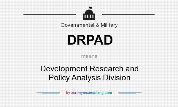 What does DRPAD mean? It stands for Development Research and Policy Analysis Division