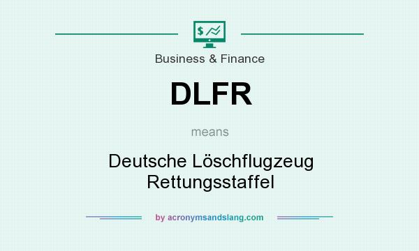 What does DLFR mean? It stands for Deutsche Löschflugzeug Rettungsstaffel