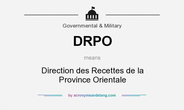 What does DRPO mean? It stands for Direction des Recettes de la Province Orientale