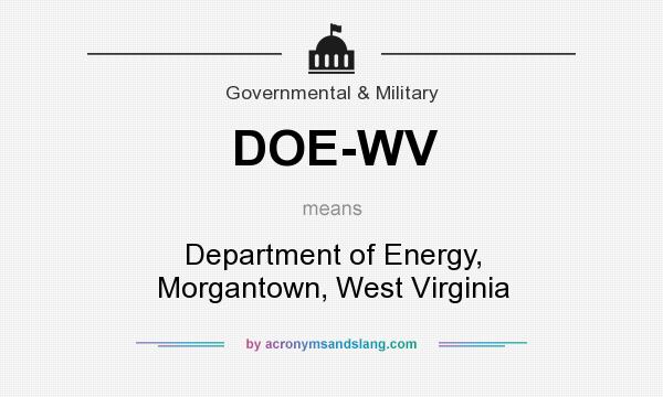 What does DOE-WV mean? It stands for Department of Energy, Morgantown, West Virginia