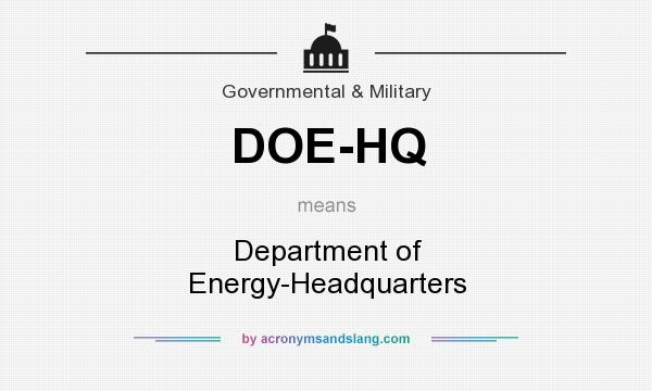 What does DOE-HQ mean? It stands for Department of Energy-Headquarters
