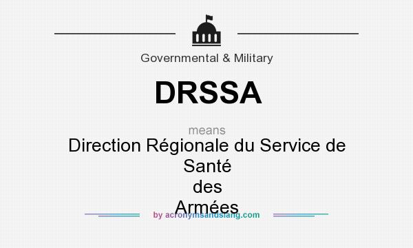 What does DRSSA mean? It stands for Direction Régionale du Service de Santé des Armées