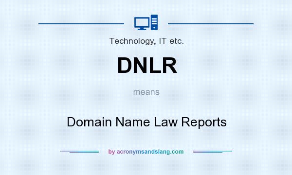 What does DNLR mean? It stands for Domain Name Law Reports