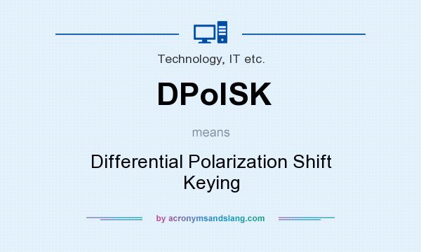 What does DPolSK mean? It stands for Differential Polarization Shift Keying