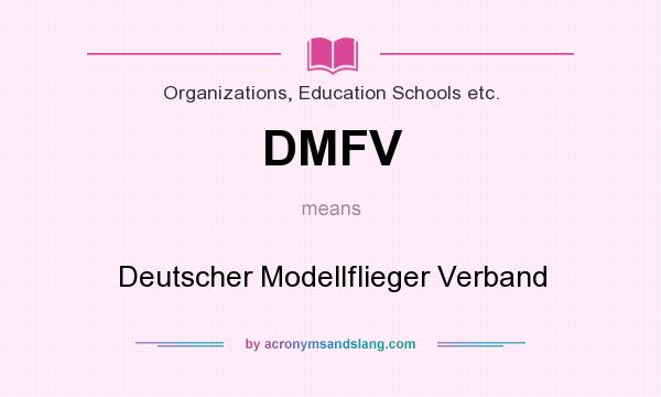 What does DMFV mean? It stands for Deutscher Modellflieger Verband