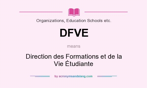 What does DFVE mean? It stands for Direction des Formations et de la Vie Étudiante