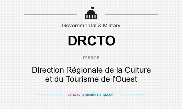 What does DRCTO mean? It stands for Direction Régionale de la Culture et du Tourisme de l`Ouest