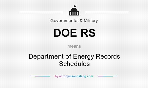 What does DOE RS mean? It stands for Department of Energy Records Schedules