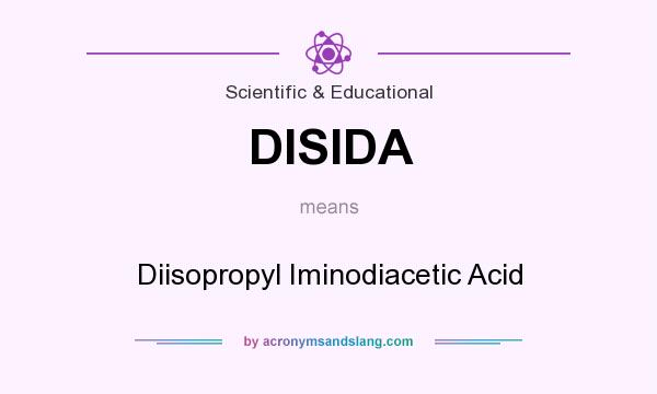 What does DISIDA mean? It stands for Diisopropyl Iminodiacetic Acid
