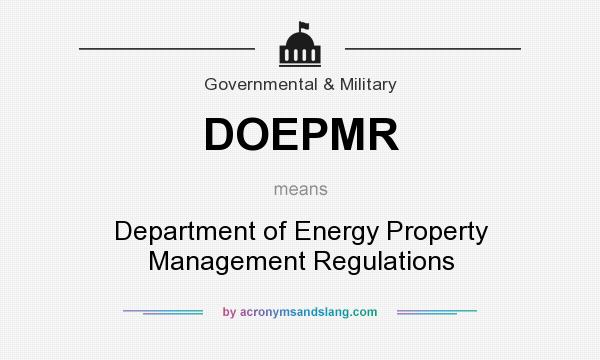 What does DOEPMR mean? It stands for Department of Energy Property Management Regulations