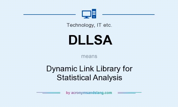 What does DLLSA mean? It stands for Dynamic Link Library for Statistical Analysis