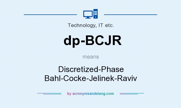 What does dp-BCJR mean? It stands for Discretized-Phase Bahl-Cocke-Jelinek-Raviv