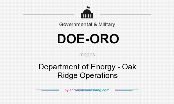 What does DOE-ORO mean? It stands for Department of Energy - Oak Ridge Operations
