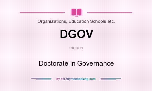 What does DGOV mean? It stands for Doctorate in Governance