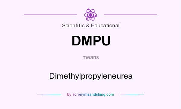 What does DMPU mean? It stands for Dimethylpropyleneurea