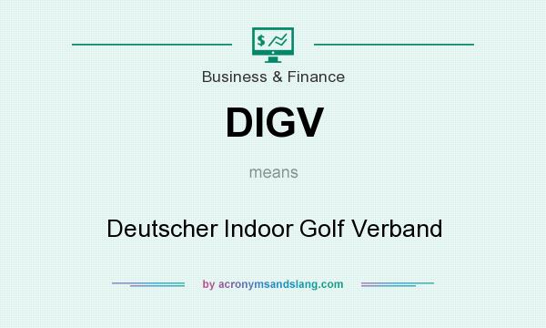 What does DIGV mean? It stands for Deutscher Indoor Golf Verband