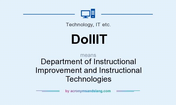 What does DoIIIT mean? It stands for Department of Instructional Improvement and Instructional Technologies