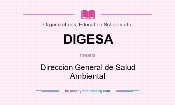 What does DIGESA mean? It stands for Direccion General de Salud Ambiental