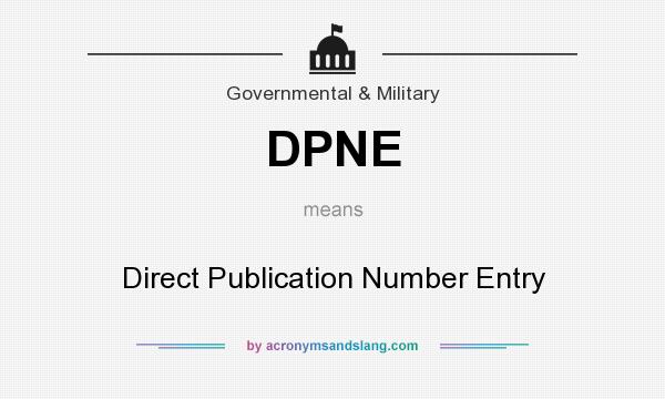 What does DPNE mean? It stands for Direct Publication Number Entry