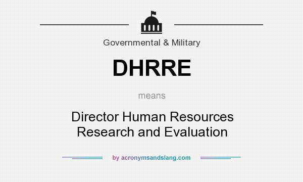 What does DHRRE mean? It stands for Director Human Resources Research and Evaluation