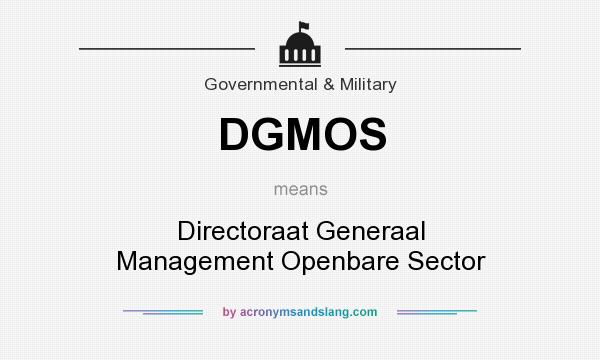What does DGMOS mean? It stands for Directoraat Generaal Management Openbare Sector