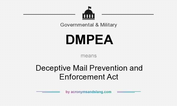 What does DMPEA mean? It stands for Deceptive Mail Prevention and Enforcement Act