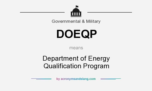 What does DOEQP mean? It stands for Department of Energy Qualification Program
