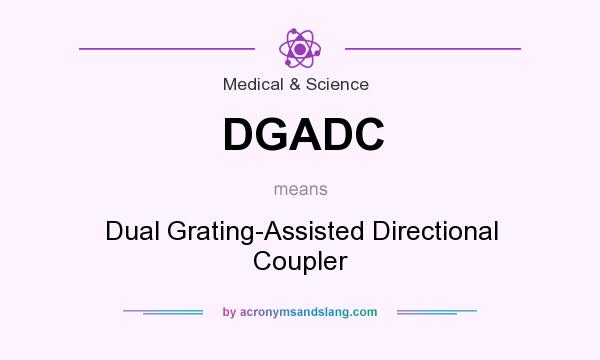 What does DGADC mean? It stands for Dual Grating-Assisted Directional Coupler