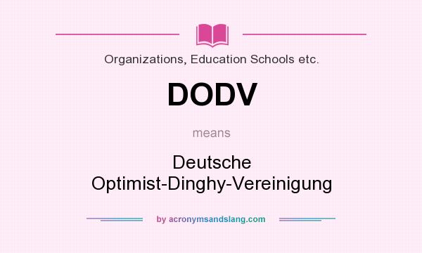 What does DODV mean? It stands for Deutsche Optimist-Dinghy-Vereinigung