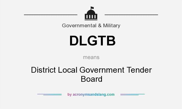 What does DLGTB mean? It stands for District Local Government Tender Board