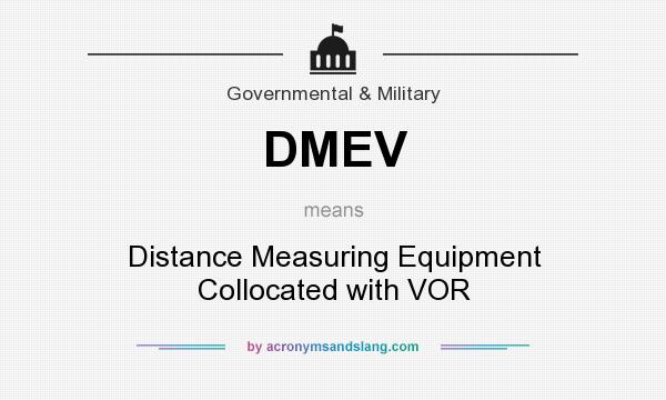 What does DMEV mean? It stands for Distance Measuring Equipment Collocated with VOR