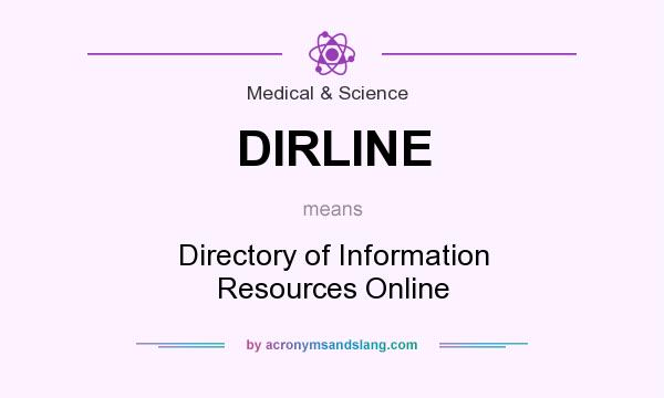 What does DIRLINE mean? It stands for Directory of Information Resources Online