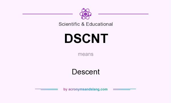 What does DSCNT mean? It stands for Descent