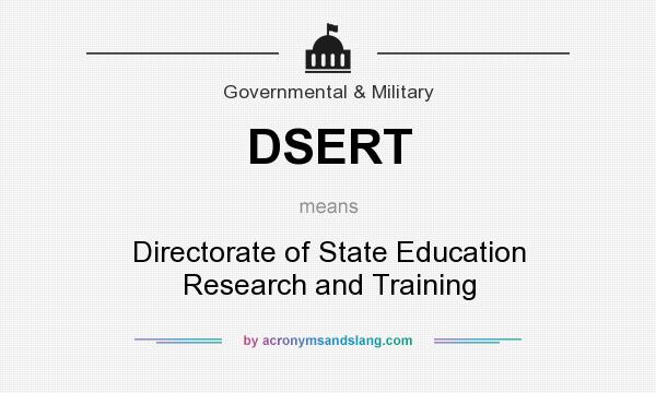 What does DSERT mean? It stands for Directorate of State Education Research and Training