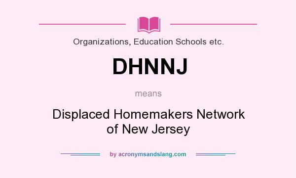 What does DHNNJ mean? It stands for Displaced Homemakers Network of New Jersey
