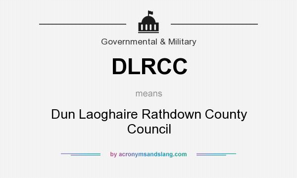 What does DLRCC mean? It stands for Dun Laoghaire Rathdown County Council