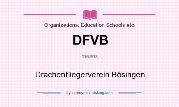 What does DFVB mean? It stands for Drachenfliegerverein Bösingen