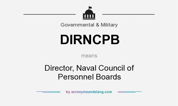 What does DIRNCPB mean? It stands for Director, Naval Council of Personnel Boards