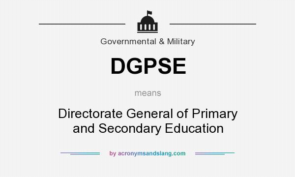 What does DGPSE mean? It stands for Directorate General of Primary and Secondary Education