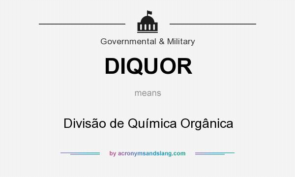 What does DIQUOR mean? It stands for Divisão de Química Orgânica