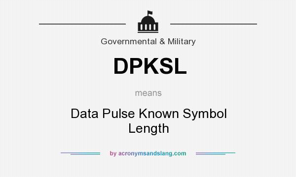 What does DPKSL mean? It stands for Data Pulse Known Symbol Length