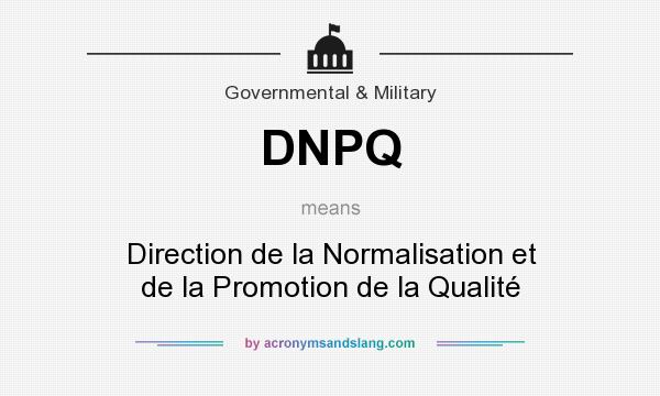 What does DNPQ mean? It stands for Direction de la Normalisation et de la Promotion de la Qualité