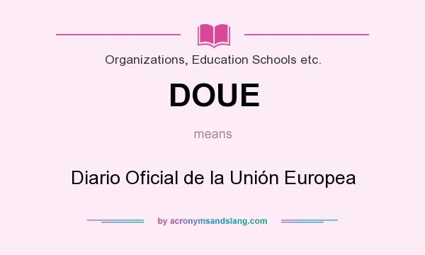 What does DOUE mean? It stands for Diario Oficial de la Unión Europea