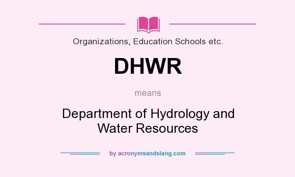 What does DHWR mean? It stands for Department of Hydrology and Water Resources