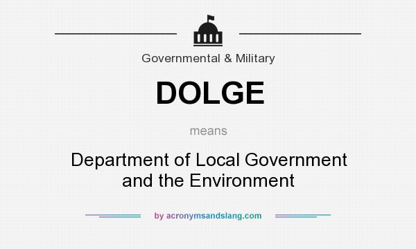 What does DOLGE mean? It stands for Department of Local Government and the Environment