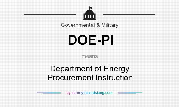 What does DOE-PI mean? It stands for Department of Energy Procurement Instruction