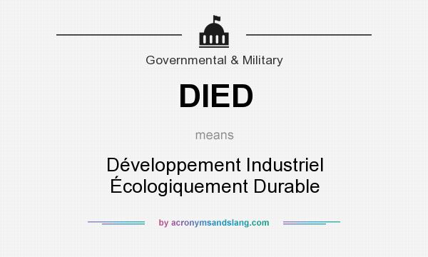 What does DIED mean? It stands for Développement Industriel Écologiquement Durable