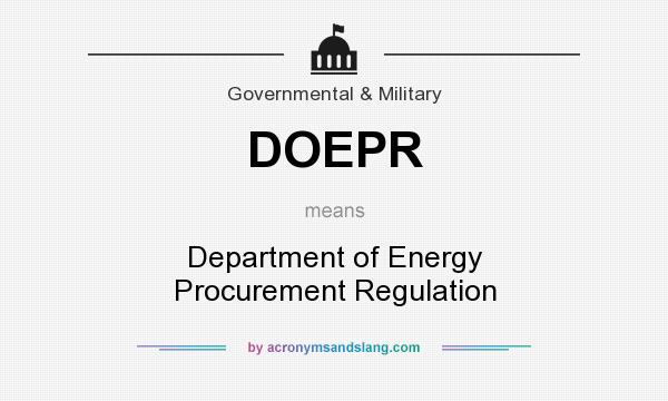What does DOEPR mean? It stands for Department of Energy Procurement Regulation