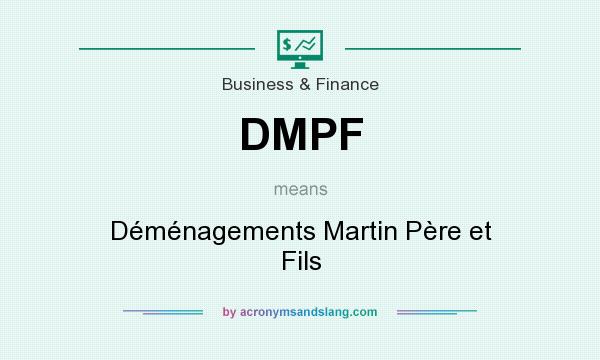 What does DMPF mean? It stands for Déménagements Martin Père et Fils
