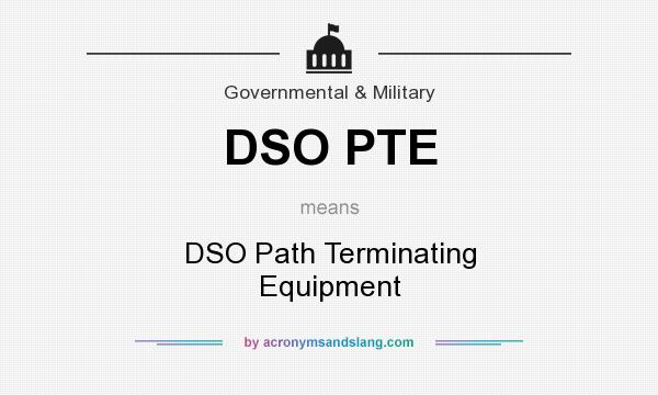 What does DSO PTE mean? It stands for DSO Path Terminating Equipment